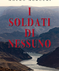 I soldati di Nessuno – Mauro Mercuri, Edizioni Magenes